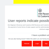 Users complained overnight that they could not access the HMRC’s Universal Credit portal to check on payment dates and extra help