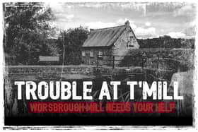 Trouble At T'Mill Worsbrough Mill needs your help