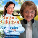 Best selling author Margaret Dickinson chats to us about her new tear-jerker No Greater Love