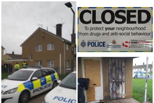 The house in Armthorpe has been shut down as part of a police probe into drug dealing.