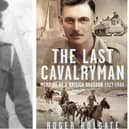The Last Cavalryman explores the memoirs of Doncaster's Harry Holgate.