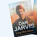 Long Way Home autobiography by Dan Jarvis