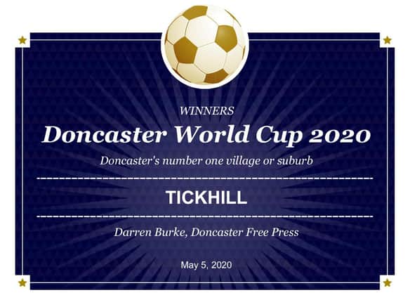 Print off your certificate, or share it on social media to show your support for winners Tickhill.