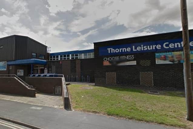 Thorne Leisure Centre is one facility that will be subject of £4m improvement funds