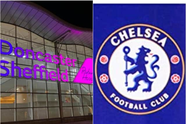 Chelsea have flown into Doncaster Sheffield Airport.