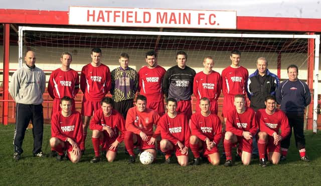 Hatfield Main FC, pictured in 2002. Back row (l-r): Manager Paul Ward, captain Nigel Downing, Ian Bagshaw, Andy Gilliot, Nicky Ball, Gary Strephan, Jonathan Groome, Danny Jarvis, assistant manager Stewart Downing and sponge man Brian Knight. Front (l-r): Phil Beal, Darren Boyd, Shane Fox, Gary Blunt, Darren Phipps, Paul Bradley and Paul Smaller.