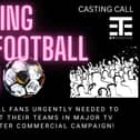 Football fans needed for TV commercial where you could earn £6,000.