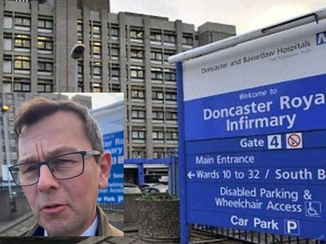 Doncaster Royal Infirmary and (inset) MP Nick Fletcher.