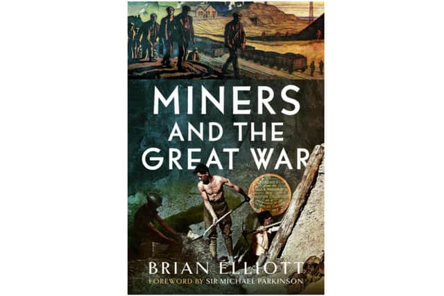 Doncaster author Brian Elliott has penned a new book focusing on the role of miners during World War One.