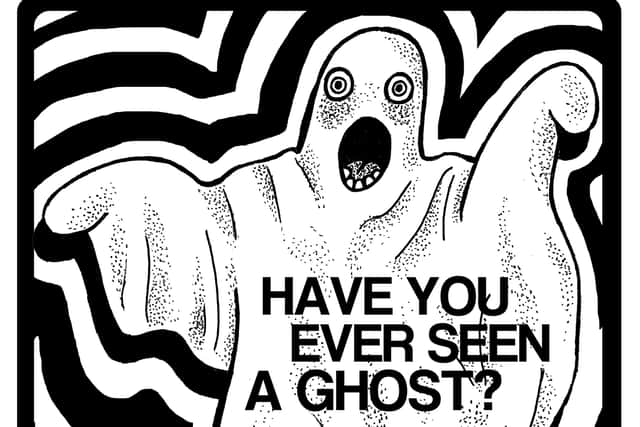 Have you got a good ghost story to tell?