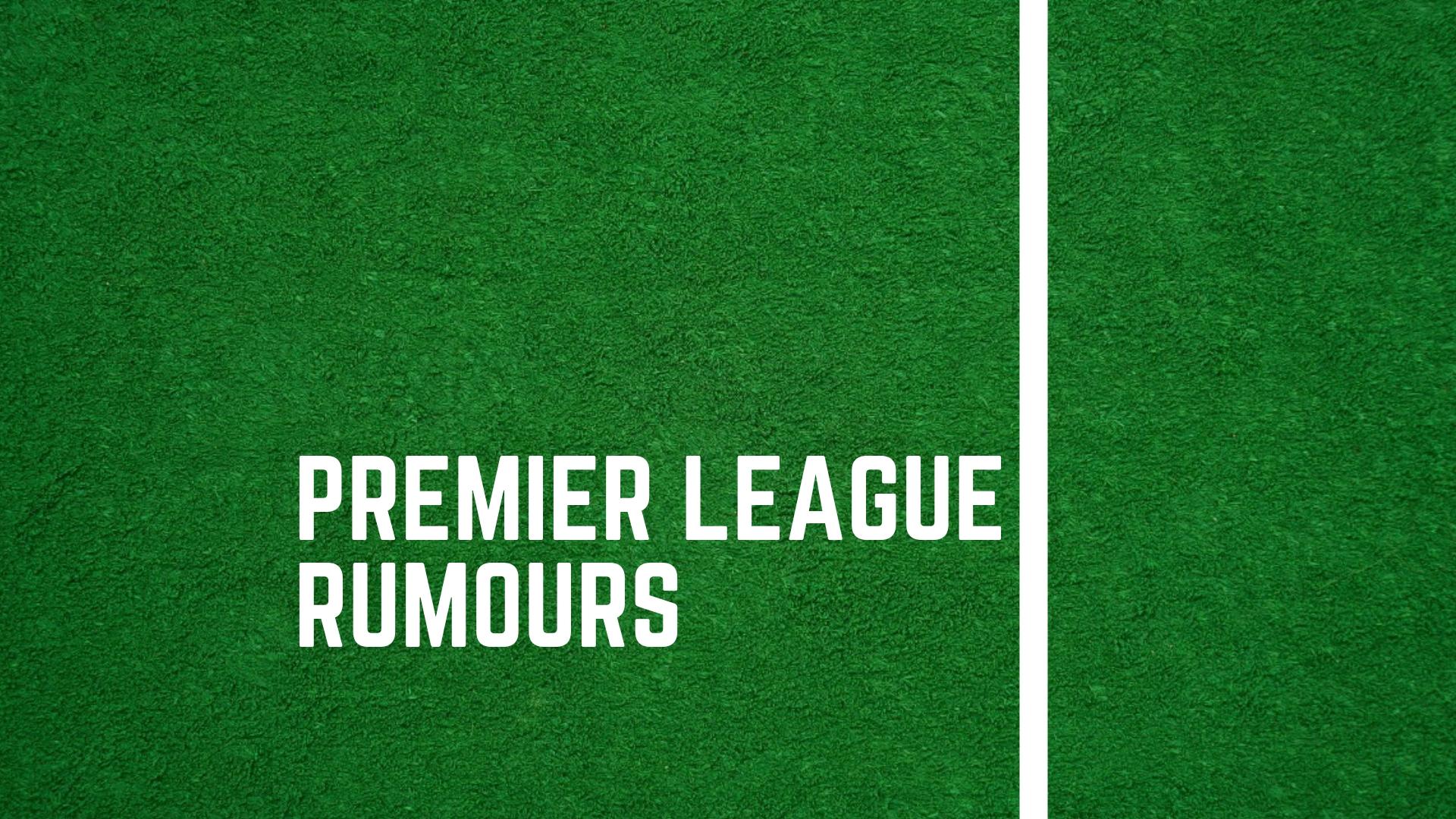 Latest Premier League news and gossip.