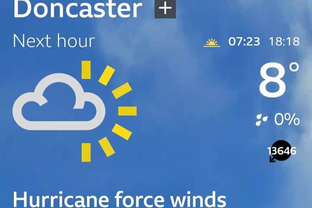 The BBC Weather app predicted hurricane winds of 13,600mph for Doncaster.