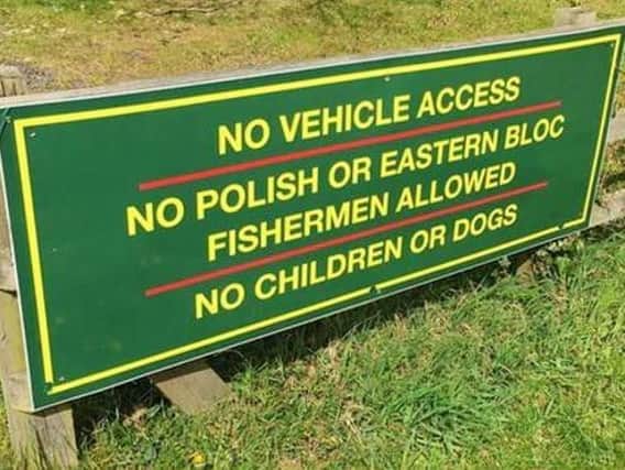 The sign banning Polish and Eastern Bloc anglers at the fishery in Oxfordshire.
