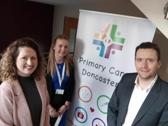 Primary Care Doncaster has been launched as a federation for Doncaster GP practices. Pictured left to right are director Liz Leggott, chief executive Laura Sherburn, and chairman Dr Dominic Patterson